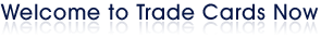 Welcome to Trade Cards Now - Baseball Cards, Football Cards