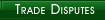 Trade Disputes